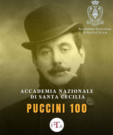 PUCCINI 100 Accademia Nazionaledi Santa Cecilia Date E Biglietti