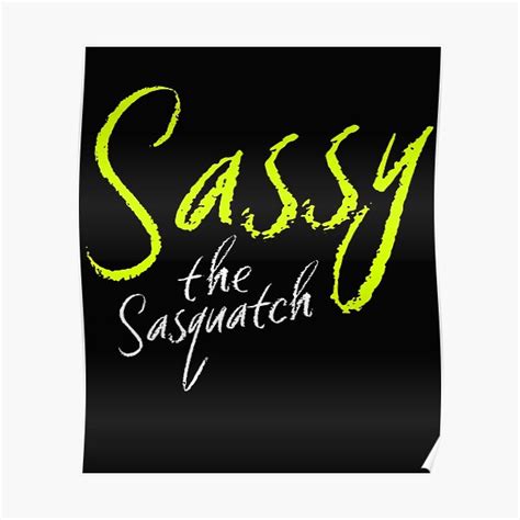 Sassy The Sasquatch Poster For Sale By Kanchana071 Redbubble