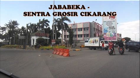 Dari Jababeka Ke Sentra Grosir Cikarang Sgc Walking Around