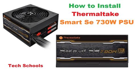 How To Install Thermaltake Smart Se 730W Gaming Powersupply Tech