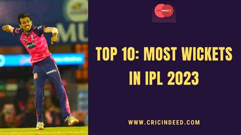 Top 10 Most Wickets In IPL 2023 CricIndeed