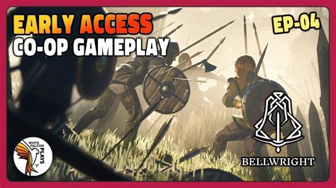 Bellwright Co Op Early Access Ep Game Play Let S Play Co Op