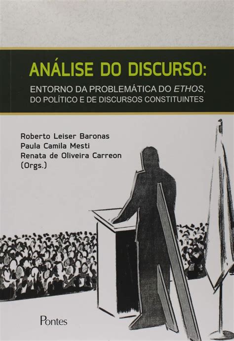 Jp Análise Do Discurso Entorno Da Problemática Do Ethos Do