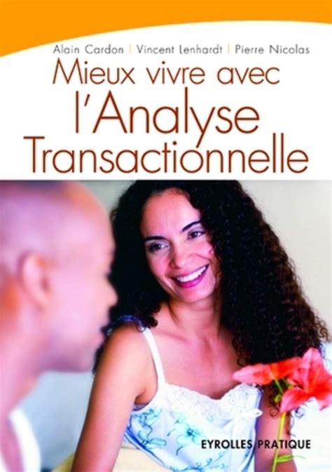 Amazon Fr MIEUX VIVRE AVEC L ANALYSE TRANSACTIONNELLE CARDON A