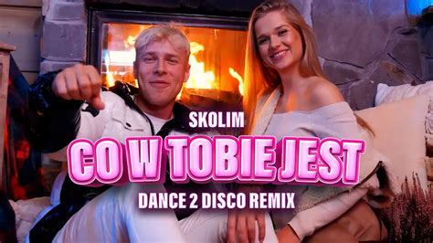 Teledysk Skolim Co W Tobie Jest Dance Disco Remix Tekst