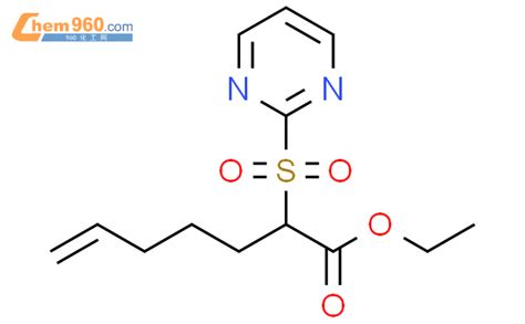 ethyl 2 pyrimidin 2 ylsulfonyl hept 6 enoateCAS号288400 62 4 960化工网