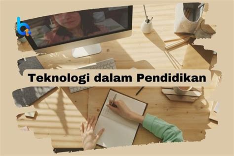 Teknologi Dalam Pendidikan Pembelajaran Era Digital Bimbel Q