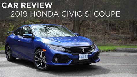 2019 Honda Civic Si Car Review Driving Ca YouTube