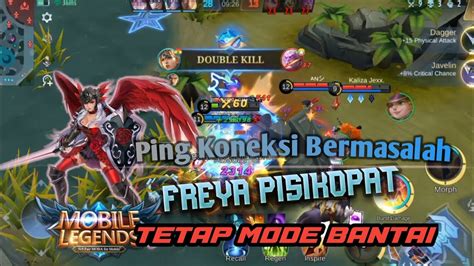 Freya Psikopat Mode Bantai Walau Jaringan Kadang Lag Mobilelegends