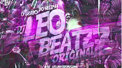 Set Do Helipa Dj Leo Beatzz Do Helipa Original Youtube