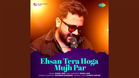 Ehsan Tera Hoga Mujh Par YouTube