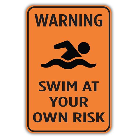 Warning Swim At Your Own Risk American Sign Company