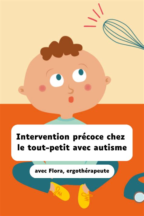 Intervention Pr Coce Chez Le Tout Petit Avec Autisme Activit S