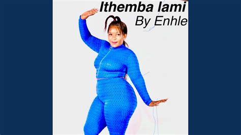 Ithemba Lami YouTube