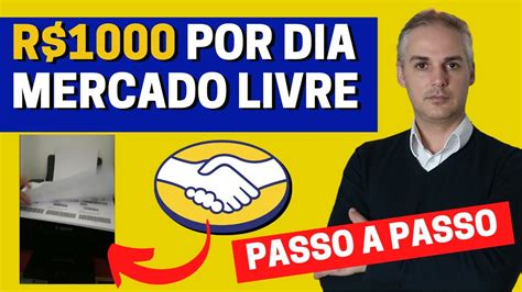 Como Vender Mil Reais Por Dia No Mercado Livre Passo A Passo Youtube