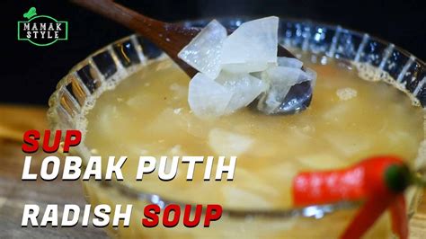 Sup Lobak Putih Paling Senang Dan Mudah Radish Soup Healthy Resepi