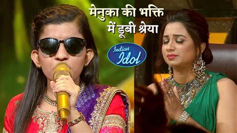 Omg Menuka Poudel Shreya Ghoshal Indian Idol