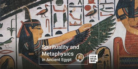 Spirituality and Metaphysics in Ancient Egypt - World Virtual Tours