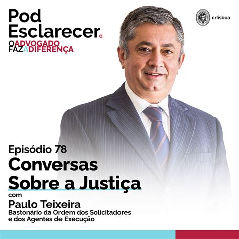 POD ESCLARECER Conversas Sobre a Justiça Paulo Teixeira Episódio