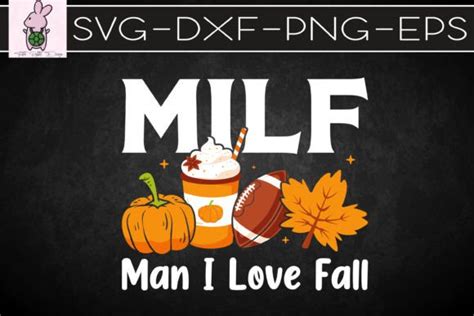 Milf Man I Love Fall Pumpkin Graphic By Turtle Rabbit · Creative Fabrica