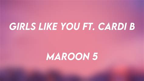 Girls Like You Maroon 5 Ft Cardi B Lyrics Video 🍦 Youtube