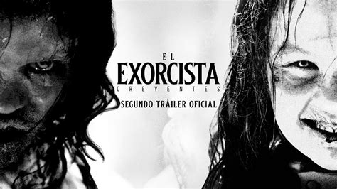 El Exorcista Creyentes The Exorcist Believer Tr Iler Dosis Media