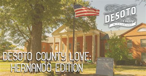 Desoto County Love Hernando Edition Visit Desoto County