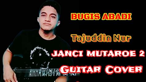 JANCI MUTAROE 2 Tajuddin Nur COVER GITAR YouTube