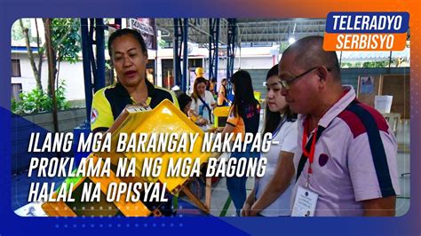 Ilang Mga Barangay Nakapagproklama Na Ng Mga Bagong Halal Na Opisyal