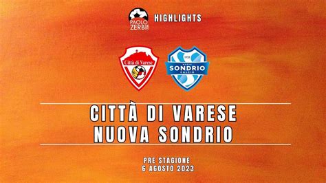 HIGHLIGHTS Pre Stagione 23 24 Città di Varese Nuova Sondrio YouTube