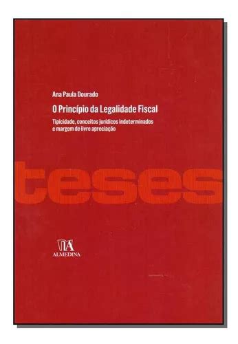 Princípio Da Legalidade Fiscal O De Dourado Ana Paula Editora