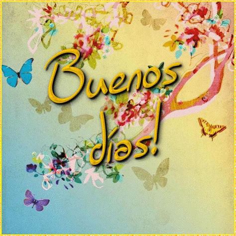 Buenos D As Good Day Quotes Good Morning Quotes Quote Of The Day