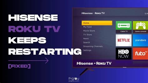 Hisense Roku Tv Keeps Restarting Fixed Pigtou