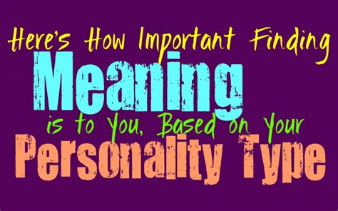 Here’s How Important Finding Meaning is to You, Based on Your ...