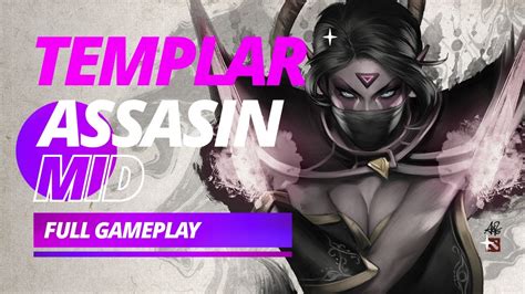 Templar Assasin Mid Best Build For Templar Assassin Dota New