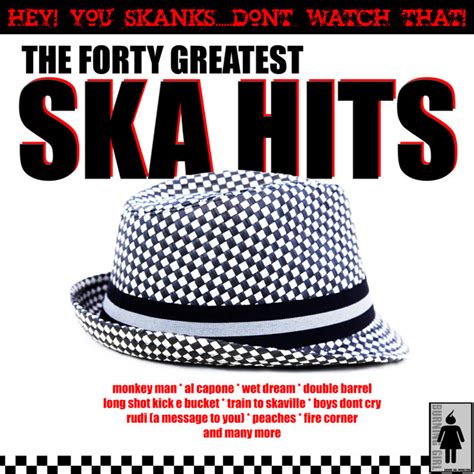 Ska Hits Compilation By Various Artists Spotify