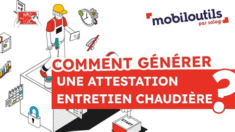 G N Rer Une Attestation Entretien Chaudi Re Avec Mobil Outils Youtube