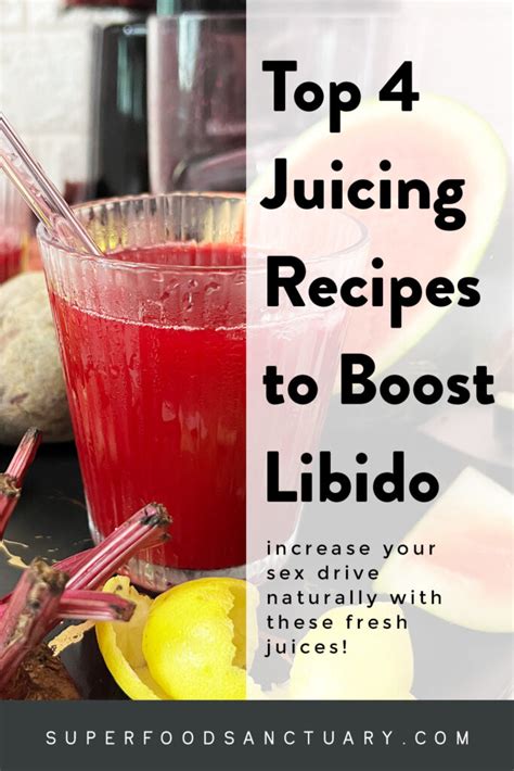 Top Best Libido Juice Recipes Superfood Sanctuary