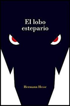 Libro El Lobo Estepario De Hermann Hesse Buscalibre