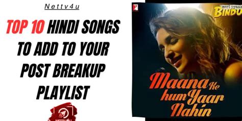 Top 10 Hindi Songs To Add To Your Post Breakup Playlist | Latest ...