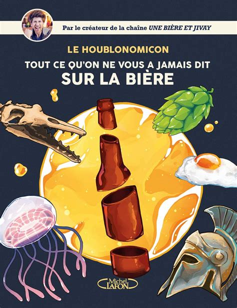 Buy Houblonomicon Tout Ce Quon Ne Vous A Jamais Dit Sur La Biere Book Online At