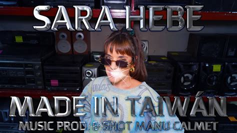 Made In Taiwan Sara Hebe Prod X Manu Calmet Videoclip Oficial