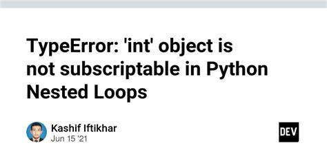 Typeerror Int Object Is Not Subscriptable In Python Nested Loops