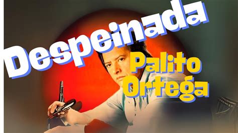 Palito Ortega La Despeinada YouTube