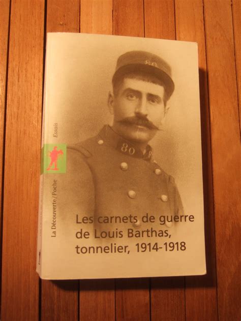 Les Carnets De Guerre De Louis Barthas Tonnelier By Barthas