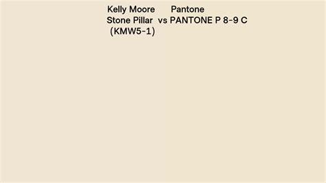 Kelly Moore Stone Pillar Kmw5 1 Vs Pantone P 8 9 C Side By Side