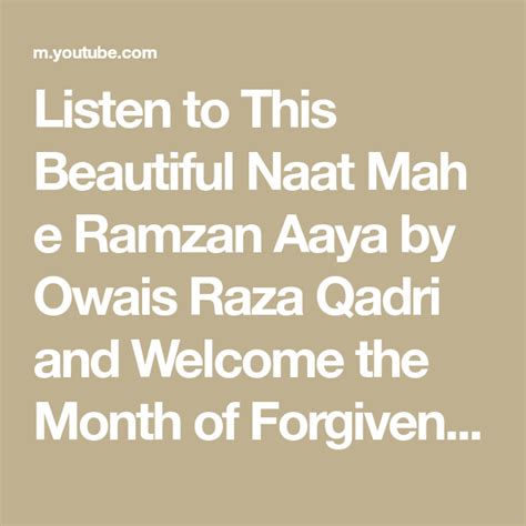 Listen To This Beautiful Naat Mah E Ramzan Aaya By Owais Raza Qadri And