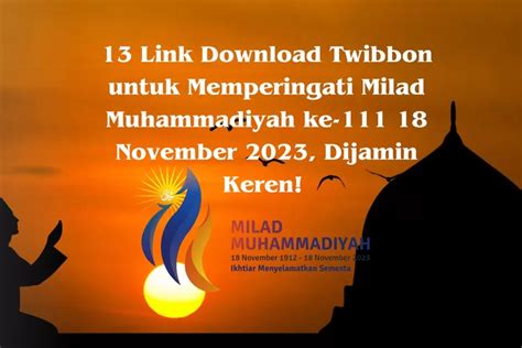 13 Link Download Twibbon Untuk Memperingati Milad Muhammadiyah Ke 111