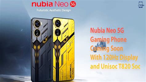 Nubia Neo 5g Gaming Phone Coming Soon With 120hz Display And Unisoc