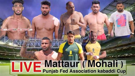 Live Mattaur Mohali Punjab Federation Association Kabaddi Cup